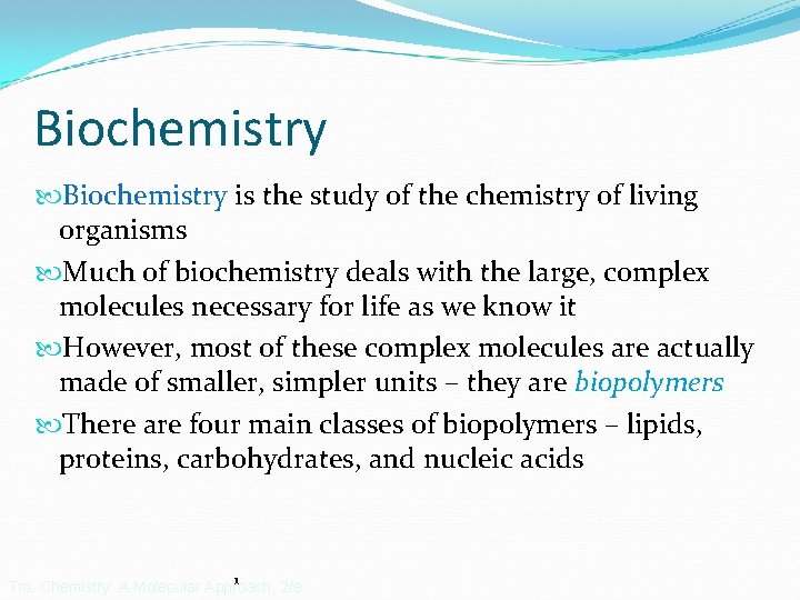 Biochemistry is the study of the chemistry of living organisms Much of biochemistry deals