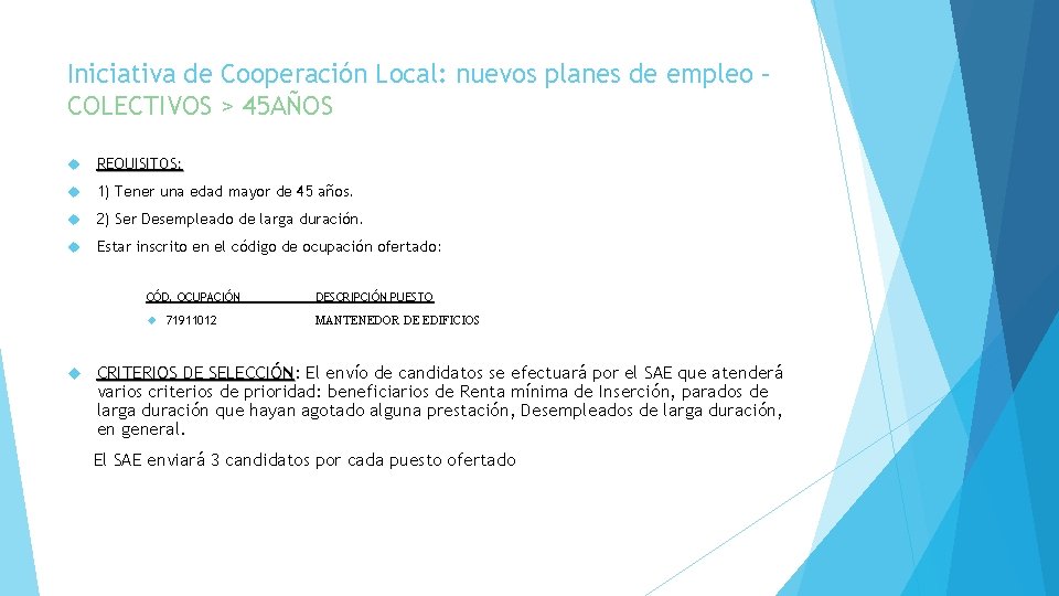 Iniciativa de Cooperación Local: nuevos planes de empleo – COLECTIVOS > 45 AÑOS REQUISITOS: