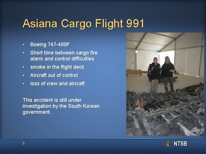 Asiana Cargo Flight 991 • Boeing 747 -400 F • Short time between cargo Asiana Cargo Flight 991 • Boeing 747 -400 F • Short time between cargo
