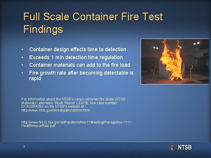 Full Scale Container Fire Test Findings • • Container design effects time to detection Full Scale Container Fire Test Findings • • Container design effects time to detection