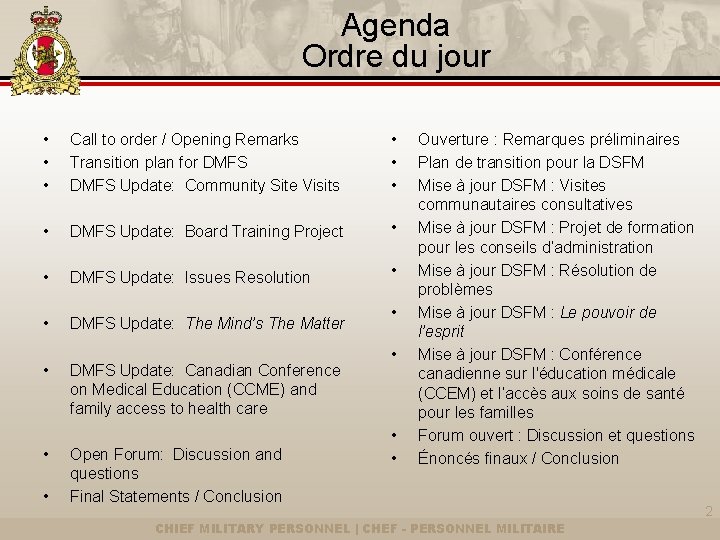 Agenda Ordre du jour • • • Call to order / Opening Remarks Transition