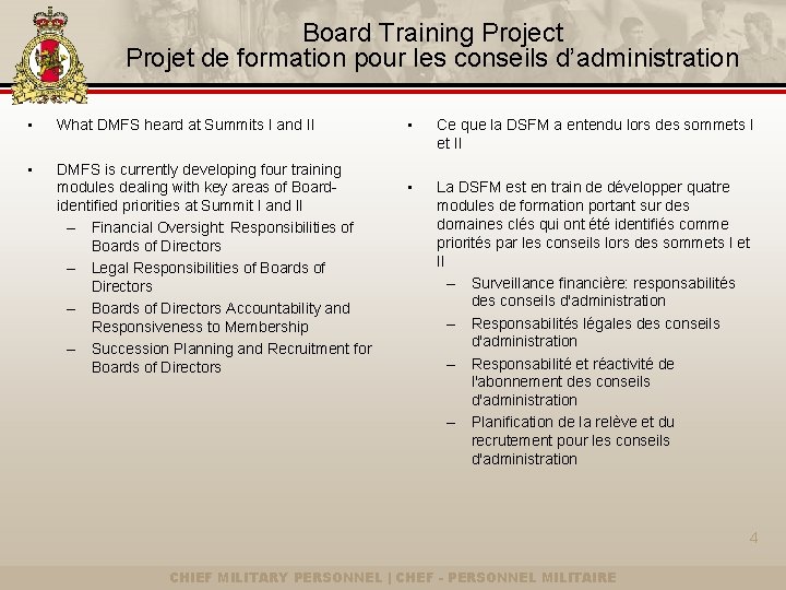 Board Training Project Projet de formation pour les conseils d’administration • What DMFS heard
