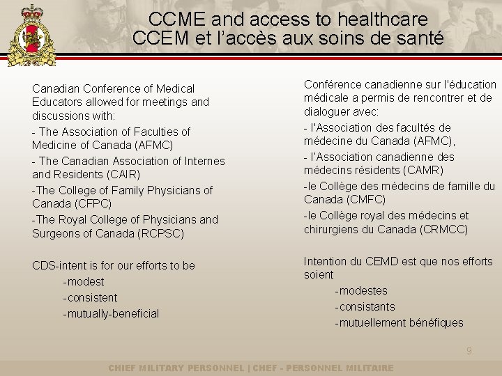 CCME and access to healthcare CCEM et l’accès aux soins de santé Canadian Conference
