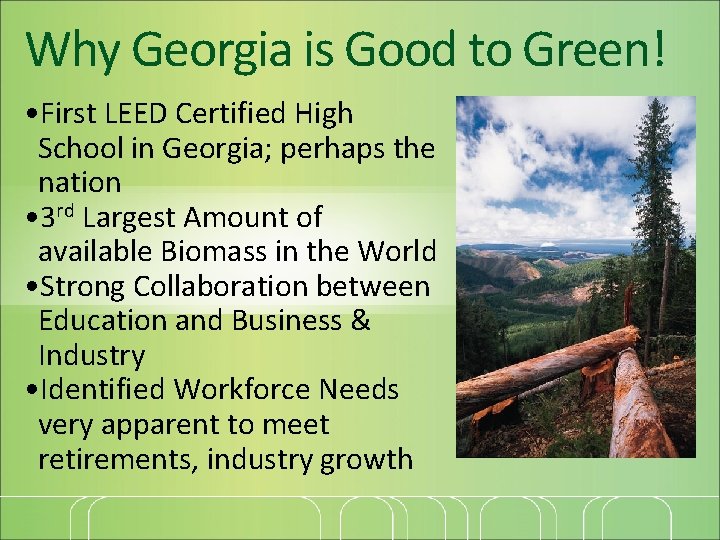 Why Georgia is Good to Green! • First LEED Certified High School in Georgia;