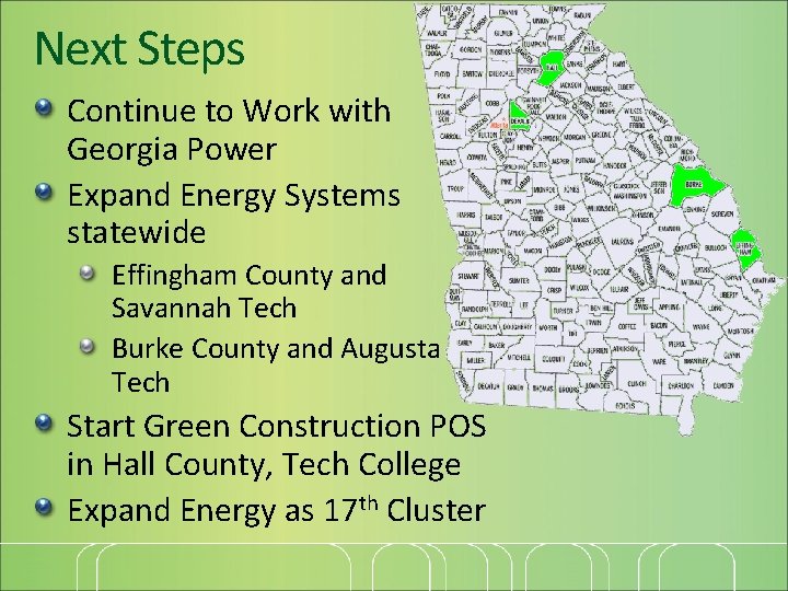 Next Steps Continue to Work with Georgia Power Expand Energy Systems statewide Effingham County