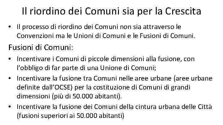 Il riordino dei Comuni sia per la Crescita • Il processo di riordino dei