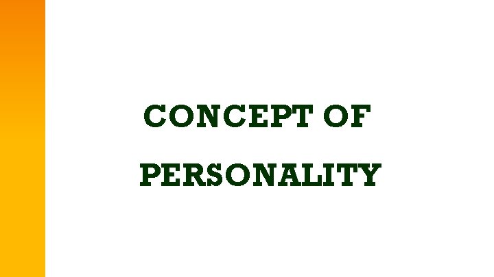 CONCEPT OF PERSONALITY 