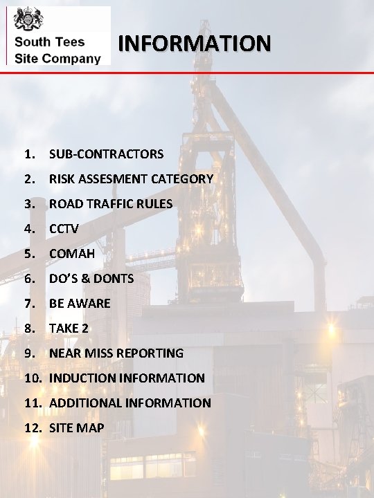 INFORMATION 1. SUB-CONTRACTORS 2. RISK ASSESMENT CATEGORY 3. ROAD TRAFFIC RULES 4. CCTV 5.