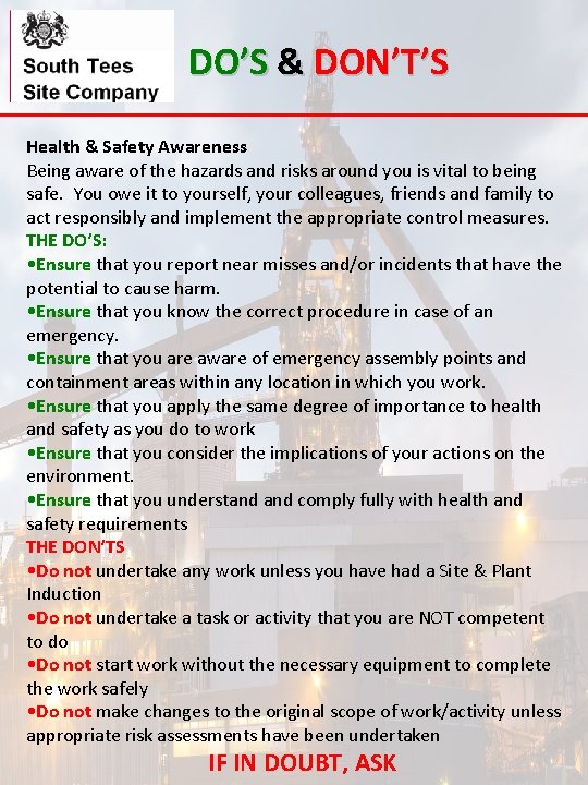 DO’S & DON’T’S Health & Safety Awareness Being aware of the hazards and risks