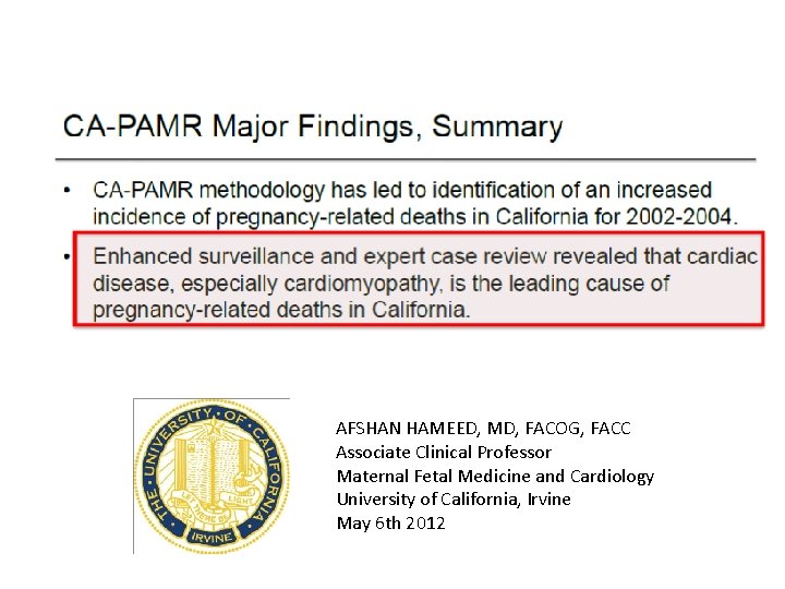 AFSHAN HAMEED, MD, FACOG, FACC Associate Clinical Professor Maternal Fetal Medicine and Cardiology University