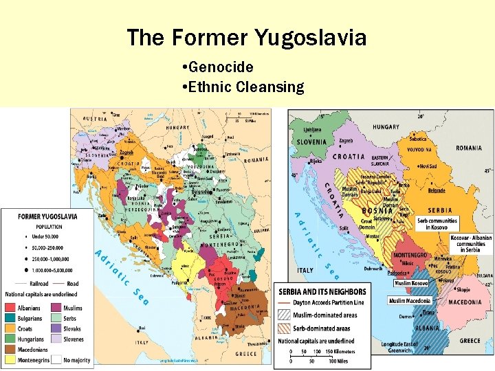 The Former Yugoslavia • Genocide • Ethnic Cleansing 