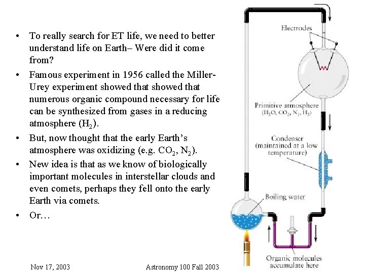  • To really search for ET life, we need to better understand life