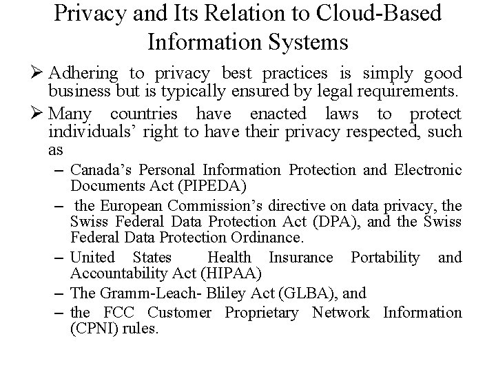 Privacy and Its Relation to Cloud-Based Information Systems Ø Adhering to privacy best practices