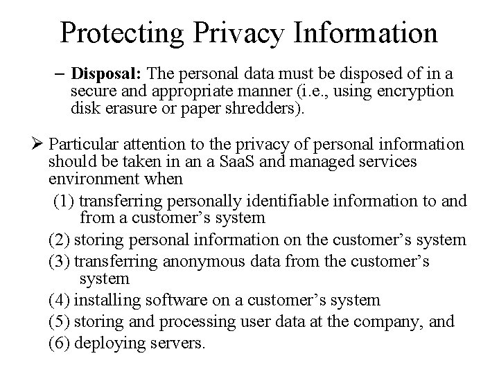 Protecting Privacy Information – Disposal: The personal data must be disposed of in a