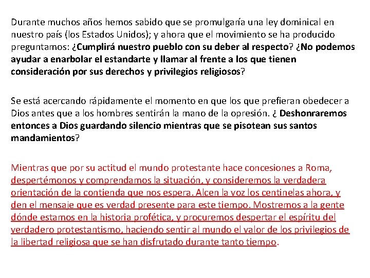 Durante muchos años hemos sabido que se promulgaría una ley dominical en nuestro país
