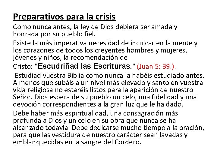 Preparativos para la crisis Como nunca antes, la ley de Dios debiera ser amada