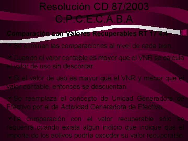 Resolución CD 87/2003 C. P. C. E. C. A. B. A Comparación con Valores
