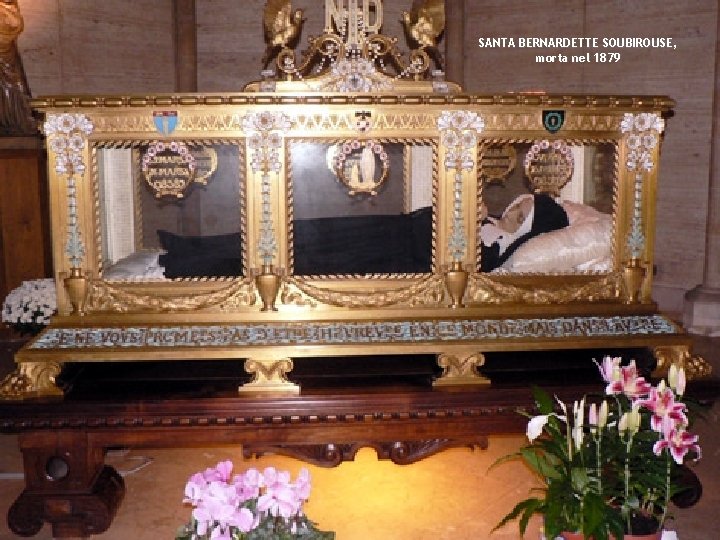 SANTA BERNARDETTE SOUBIROUSE, morta nel 1879 SANTA BERNARDETTE SOUBIROUSE, morta nel 1879