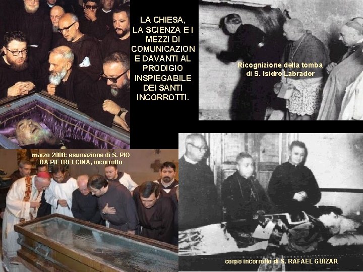 LA CHIESA, LA SCIENZA E I MEZZI DI COMUNICAZION E DAVANTI AL PRODIGIO INSPIEGABILE LA CHIESA, LA SCIENZA E I MEZZI DI COMUNICAZION E DAVANTI AL PRODIGIO INSPIEGABILE