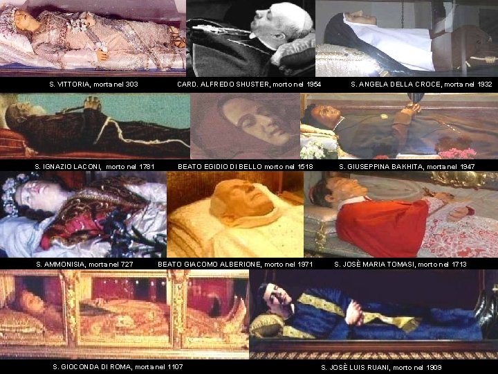 S. VITTORIA, morta nel 303 S. IGNAZIO LACONI, morto nel 1781 S. AMMONISIA, morta S. VITTORIA, morta nel 303 S. IGNAZIO LACONI, morto nel 1781 S. AMMONISIA, morta