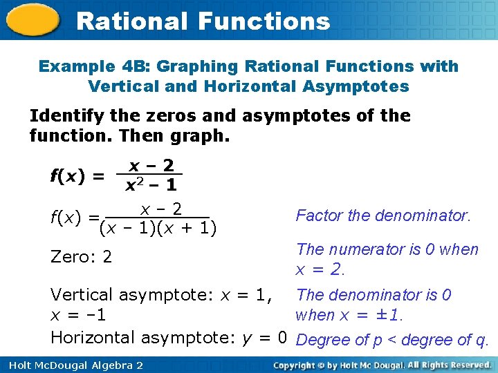 Rational Functions Example 4 B: Graphing Rational Functions with Vertical and Horizontal Asymptotes Identify