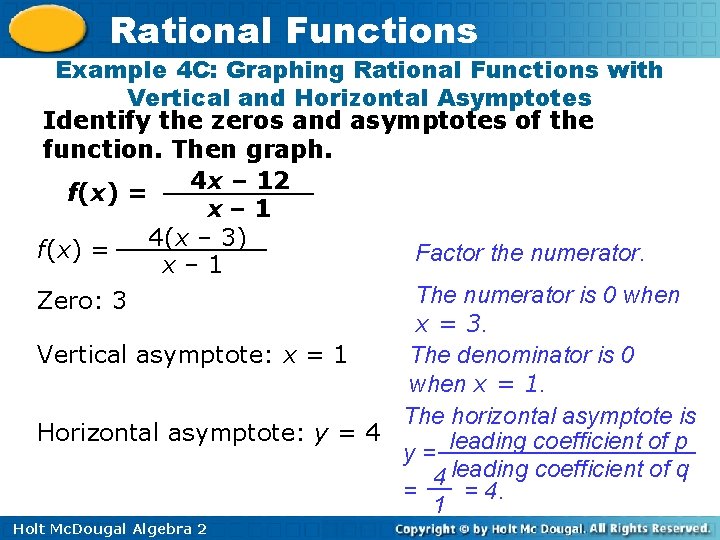 Rational Functions Example 4 C: Graphing Rational Functions with Vertical and Horizontal Asymptotes Identify