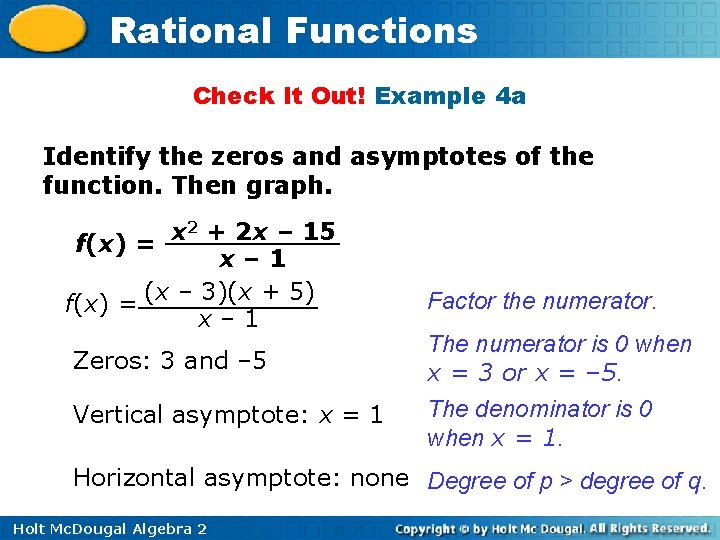 Rational Functions Check It Out! Example 4 a Identify the zeros and asymptotes of