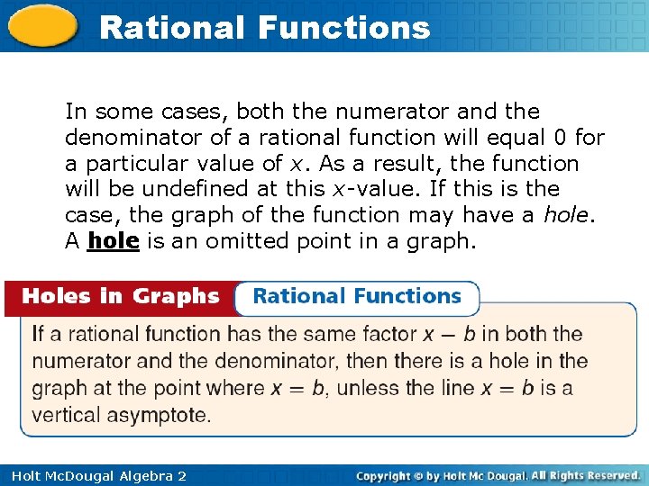 Rational Functions In some cases, both the numerator and the denominator of a rational