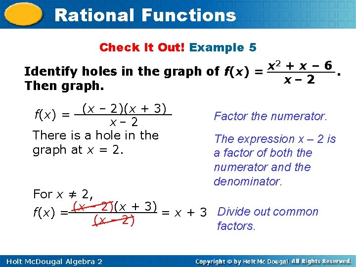 Rational Functions Check It Out! Example 5 x 2 + x – 6 Identify