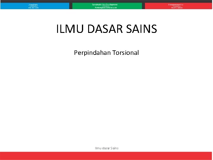 ILMU DASAR SAINS Perpindahan Torsional Ilmu dasar Sains 