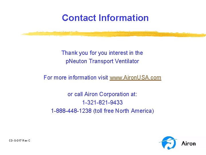 Contact Information Thank you for you interest in the p. Neuton Transport Ventilator For