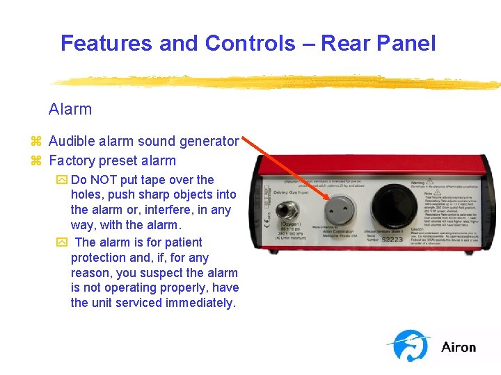 Features and Controls – Rear Panel Alarm z Audible alarm sound generator z Factory