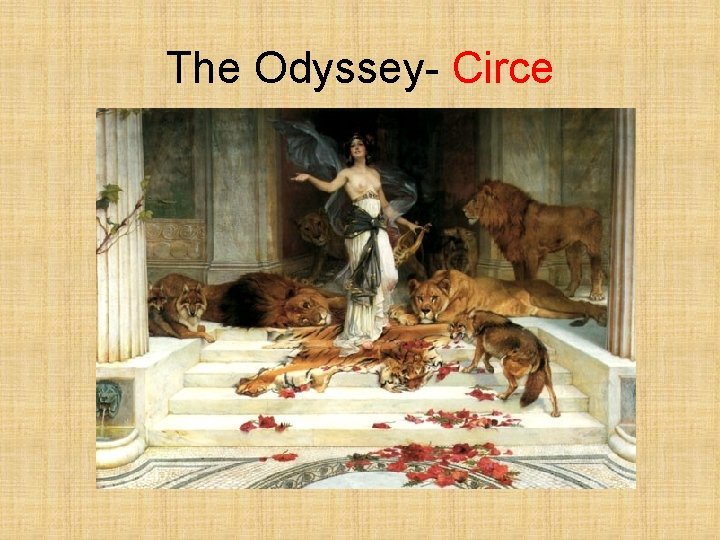 The Odyssey- Circe 