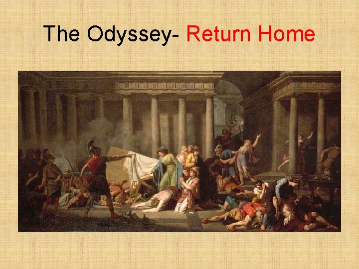 The Odyssey- Return Home 