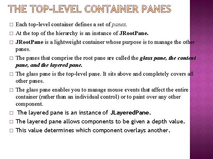 � � � � � Each top-level container defines a set of panes. At