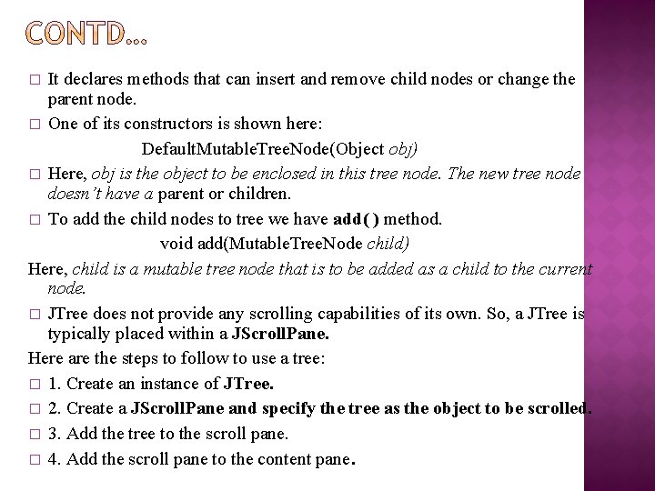 It declares methods that can insert and remove child nodes or change the parent