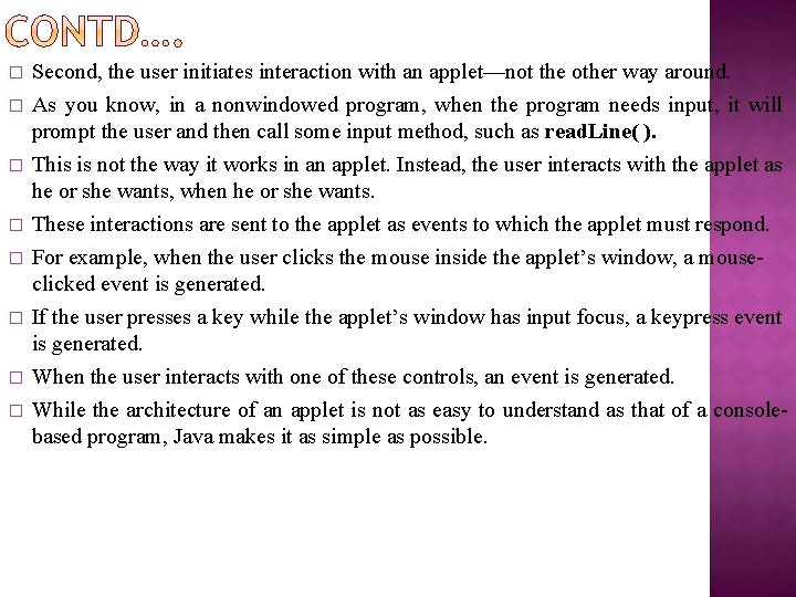 � � � � Second, the user initiates interaction with an applet—not the other