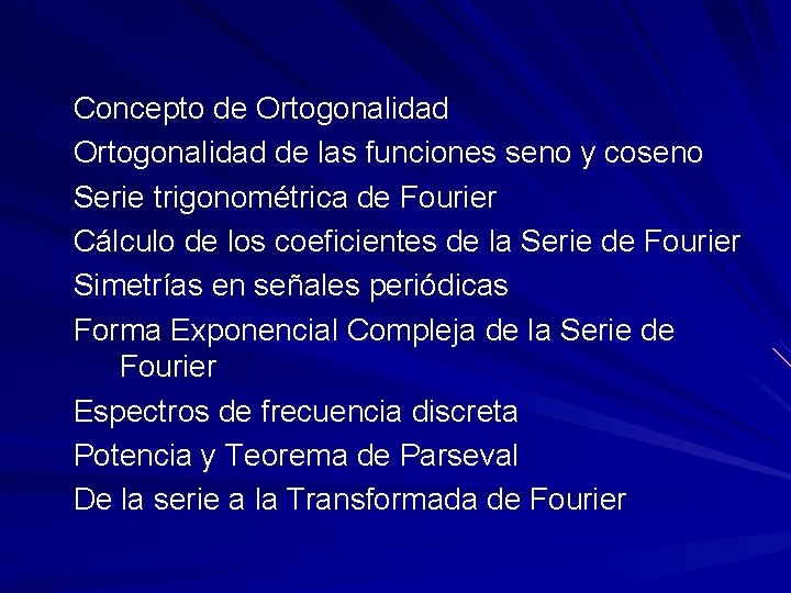 Concepto de Ortogonalidad de las funciones seno y coseno Serie trigonométrica de Fourier Cálculo