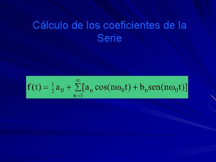 Cálculo de los coeficientes de la Serie 