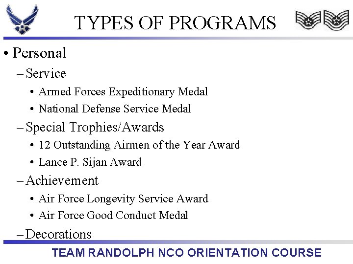 TYPES OF PROGRAMS • Personal – Service • Armed Forces Expeditionary Medal • National