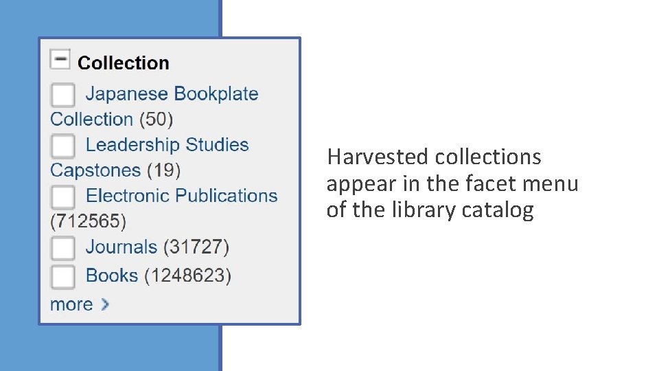Harvested collections appear in the facet menu of the library catalog 