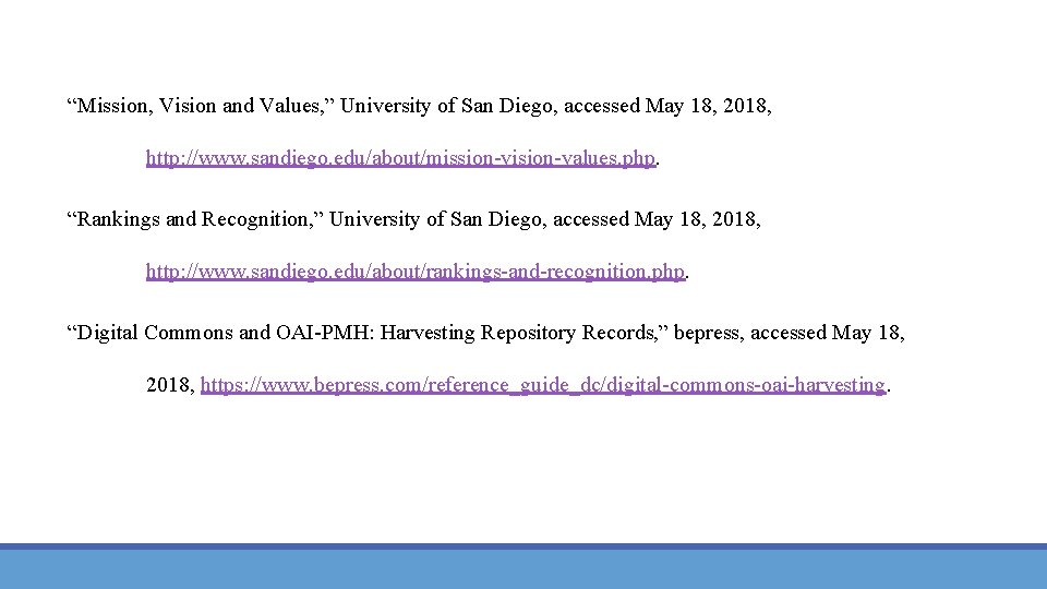 “Mission, Vision and Values, ” University of San Diego, accessed May 18, 2018, http: “Mission, Vision and Values, ” University of San Diego, accessed May 18, 2018, http: