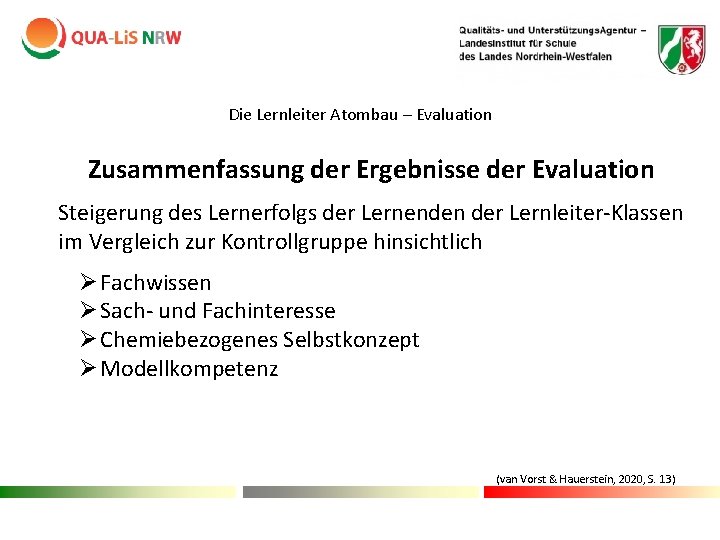 Die Lernleiter Atombau – Evaluation Zusammenfassung der Ergebnisse der Evaluation Steigerung des Lernerfolgs der Die Lernleiter Atombau – Evaluation Zusammenfassung der Ergebnisse der Evaluation Steigerung des Lernerfolgs der
