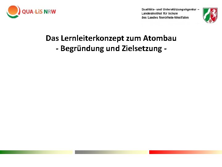 Das Lernleiterkonzept zum Atombau - Begründung und Zielsetzung - Das Lernleiterkonzept zum Atombau - Begründung und Zielsetzung -