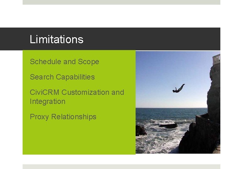 Limitations Schedule and Scope Search Capabilities Civi. CRM Customization and Integration Proxy Relationships 