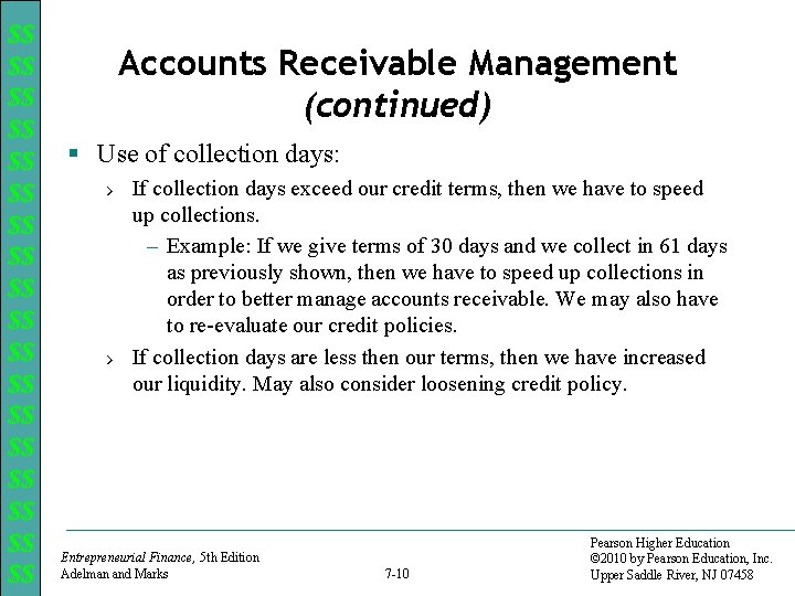 $$ $$ $$ $$ $$ Accounts Receivable Management (continued) § Use of collection days: