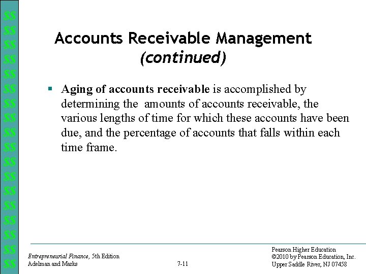 $$ $$ $$ $$ $$ Accounts Receivable Management (continued) § Aging of accounts receivable