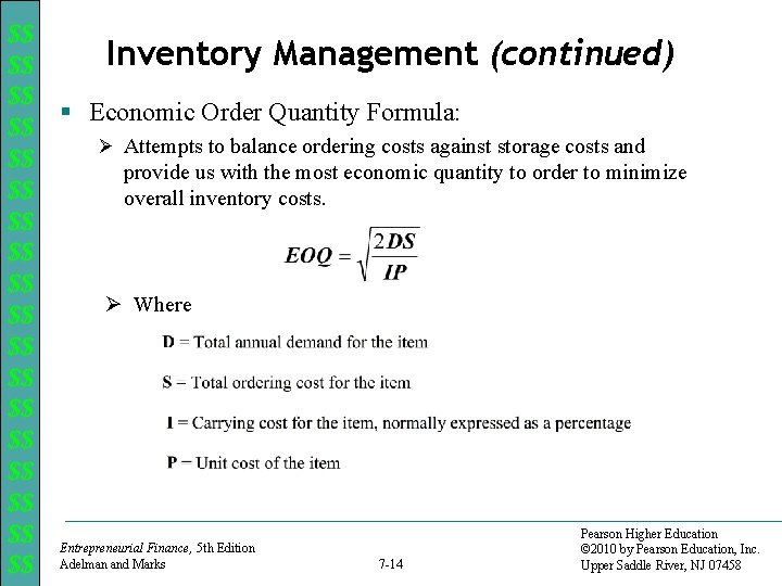 $$ $$ $$ $$ $$ Inventory Management (continued) § Economic Order Quantity Formula: Ø