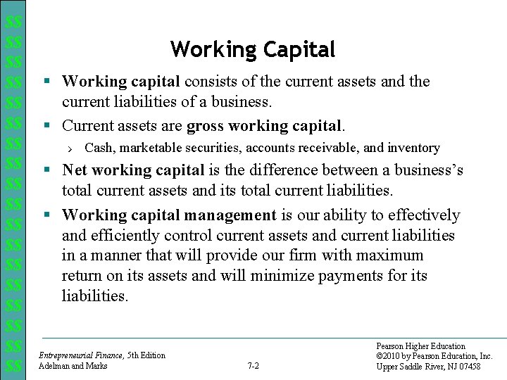 $$ $$ $$ $$ $$ Working Capital § Working capital consists of the current