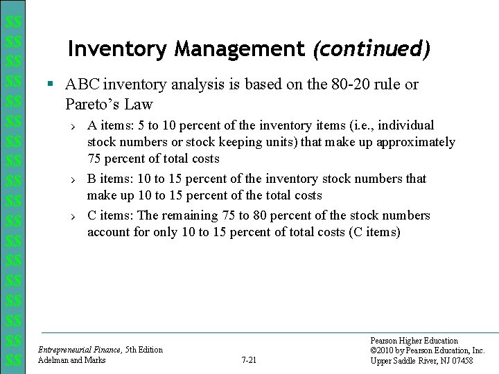 $$ $$ $$ $$ $$ Inventory Management (continued) § ABC inventory analysis is based
